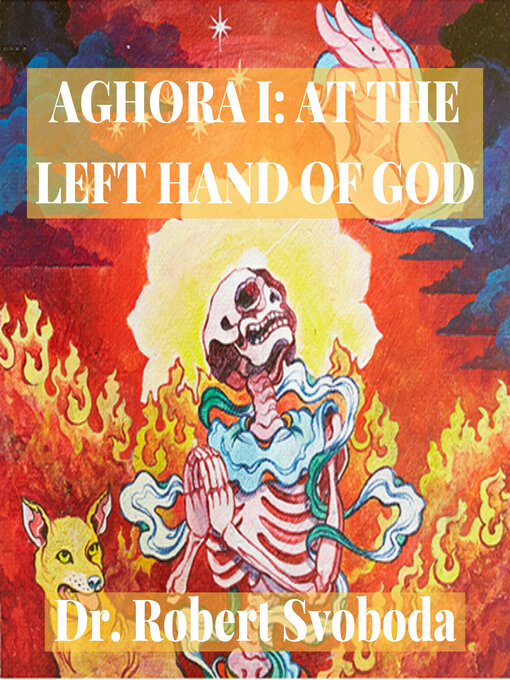 Title details for Aghora I by Dr. Robert Svoboda - Wait list